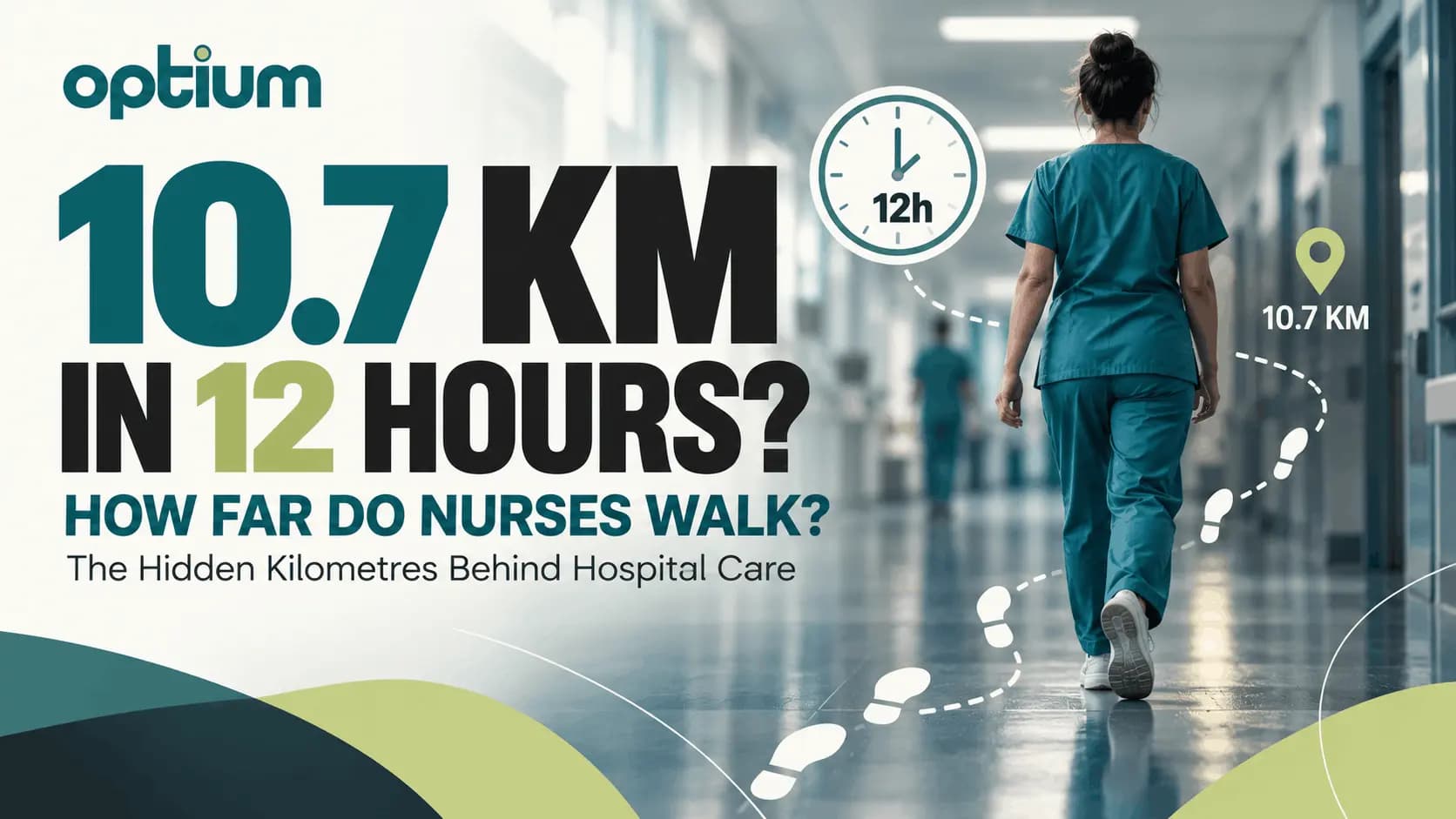 How Far Do Nurses Walk in a 12-Hour Shift? The Hidden Kilometres Behind Hospital Care