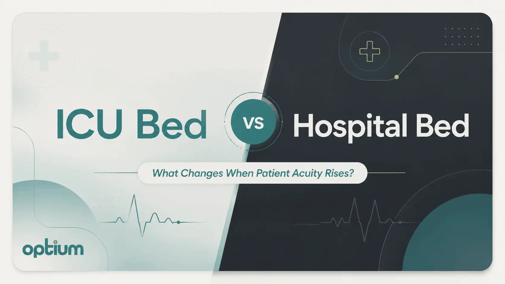ICU Bed vs Hospital Bed: What Changes When Patient Acuity Rises?
