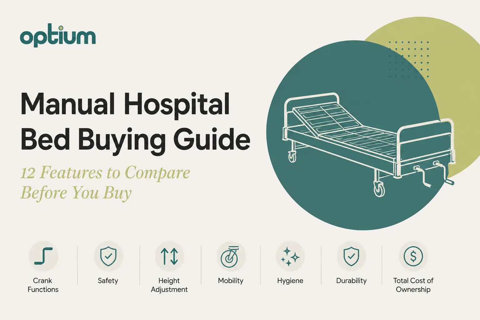 Manual Hospital Bed Buying Guide: 12 Features Hospitals Should Compare Before Buying