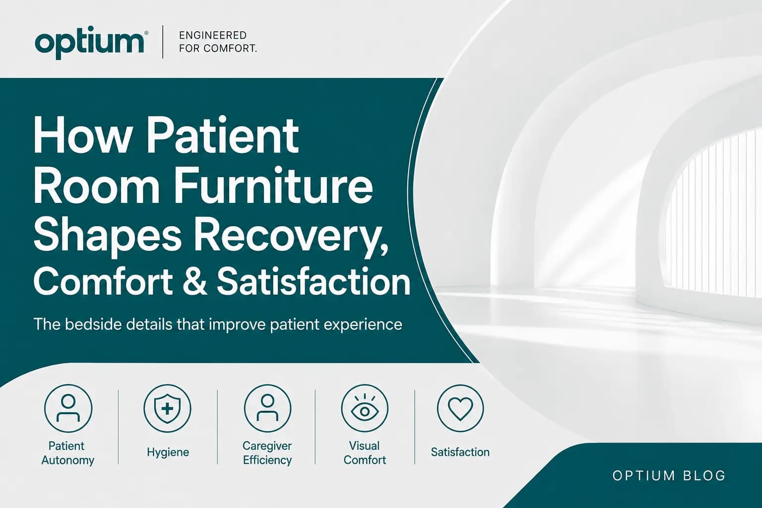 How Patient Room Furniture Shapes Recovery, Comfort and Satisfaction